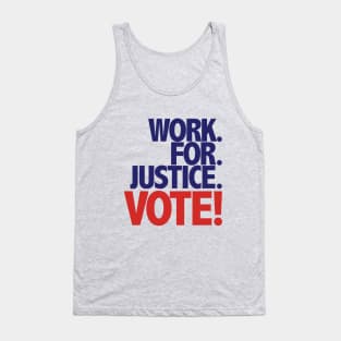 Work for Justice: VOTE! Tank Top